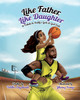 Like Father, Like Daughter by Talitha Anyabwele (Paperback)