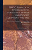 EIMCO, Pioneer in Underground Mining Machinery and Process Equipment, 1926-1963 by Joseph Rosenblatt (Hardcover)
