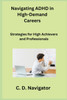 Navigating ADHD in High-Demand Careers by Sage Rivers (Paperback)