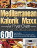 Mediterranean Kalorik Maxx Air Fryer Oven Cookbook by Wird Buckey (Hardcover)