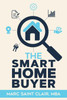 The Smart Home Buyer by Marc Saint Clair (Paperback)