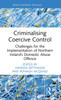 Criminalising Coercive Control : Challenges for the Implementation of Northern Ireland's Domestic Abuse Offence by Vanessa Bettinson (Hardcover)