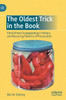 The Oldest Trick in the Book by Ben M. Debney (Hardcover)