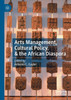 Arts Management, Cultural Policy, & the African Diaspora by Antonio C. Cuyler (Paperback)