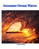 Awesome Ocean Waves by Wade McMillan (Paperback)