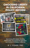 Choosing Liberty in California Policy Reform by Rodgir L. Cohen (Paperback)