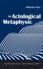 An Actological Metaphysic by Malcolm Torry (Hardcover)