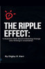 The Ripple Effect : "A Fable About Embracing Change and Thriving in Uncertainty" by Digby R. Kerr (Paperback)