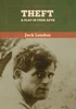 Theft : A Play in Four Acts by Jack London (Hardcover)