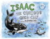 Isaac, the Curious Orca Calf by Elizabeth Pena (Paperback)