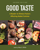 Good Taste : A Reader on Dietary Factors Affecting Global Cuisines by Mary Willis (Paperback)