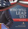 Who Will Lead Us? : How Presidential Successions Work in the US | Grade 5 Social Studies | Children's Government Books by Baby Professor (Hardcover)