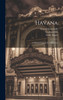 Havana : A Musical Comedy In Three Acts by Leslie Stuart (Hardcover)