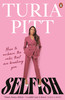 Selfish : How to unlearn the rules that are breaking you (Paperback)