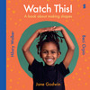 Watch This! : A book about making shapes (Board book)