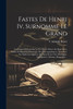 Fastes De Henri Iv, Surnommé Le Grand by V Adolphe Revel (Paperback)