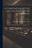 A Compendium of the Law and Practice of Injunctions : And of Interlocutory Orders in the Nature of Injunctions; Volume 2 by Baron Robert Henley Eden Henley (Paperback)
