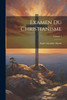 Examen Du Christianisme; Volume 1 by André Saturnin Morin (Paperback)