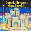 Sweet Dreams Sandcastle by Melissa Hood (Paperback)