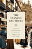 The Spanish Brothers : A Tale of the Sixteenth Century by Deborah Alcock (Paperback)