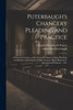 Puterbaugh's Chancery Pleading and Practice : A Practical Treatise on the Forms of Chancery Suits, Pleadings and Practice, With Forms of Bills, Answers, Pleas, Demurrers, Exceptions, Petitions, ... etc. by Sabin Don Puterbaugh (Paperback)
