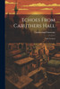 Echoes From Caruthers Hall (Paperback)