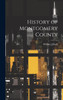 History of Montgomery County by WIlliam J.Buck (Hardcover)