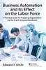 Business Automation and Its Effect on the Labor Force by Edward Uechi (Hardcover)