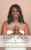 Katy's Book of Inspirational Prayers by Kathleen Copeland (Paperback)