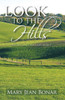 Look to the Hills by Mary Jean Bonar (Paperback)