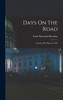 Days On The Road : Crossing The Plains In 1865 by Sarah Raymond Herndon (Hardcover)