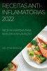 RECEITAS  ANTI-INFLAMATÓRIAS 2022 by HELENA RANGEL (Paperback)