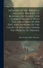 Memoirs Of The Princess Palatine, Princess Of Bohemia, Including Her Correspondence With The Great Men Of Her Day, And Memoirs Of The Court Of Holland Under The Princes Of Orange (Hardcover)