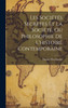 Les Sociétés Secrètes Et La Société, Ou Philosophie De L'histoire Contemporaine by Nicolas Deschamps (Hardcover)