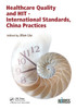 Healthcare Quality and HIT - International Standards, China Practices by Jilan Liu (Paperback)