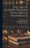 The Case of Elizabeth Rutgers Versus Joshua Waddington : Determined in the Mayor's Court, in the City of New York, August 7, 1786 by Joshua Waddington (Hardcover)