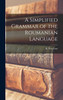 A Simplified Grammar of the Roumanian Language by R. Torceanu (Hardcover)