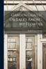 Garden Graith, Or Talks Among My Flowers by Sarah Frances Smiley (Paperback)