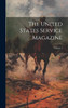 The United States Service Magazine; Volume 1 by Anonymous (Hardcover)