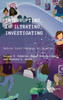 Interrupting, Infiltrating, Investigating by Kelsey C. Schmitz (Hardcover)