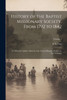 History of the Baptist Missionary Society, From 1792 to 1842 by F A. 1783-1853 Cox (Paperback)