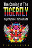 The Coming of the Tigerfly : Tigerfly Comes to Save Earth by Tina Jensen (Paperback)