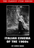 Classic Film Series : Italian Cinema of the 1960s by chris wade (Paperback)