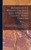 Reports on the Washington Silver Mine in Davidson County, North Carolina; With an Appendix, Containing Assays of the Ores, Returns of Silver and Gold Produced, and Statements of the Affairs of the Washington Mining Company (Hardcover)