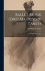 Ballet-Musik (Drei Maurische Tänze) by John Knowles Paine (Hardcover)