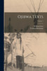 Ojibwa Texts; Volume 1 by William Jones (Paperback)