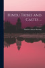Hindu Tribes and Castes ...; v.1 by Matthew Atmore 1826-1880 Sherring (Paperback)