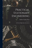 Practical Stationary Engineering by Andrew Cassius West (Paperback)