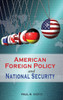 American Foreign Policy and National Security by Paul R. Viotti (Hardcover)