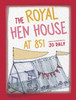 The Royal Hen House at 851 by Jo Daly (Hardcover)